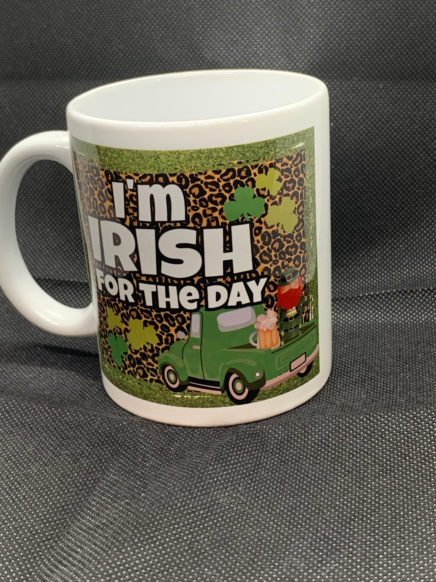 I'm Irish for the day mug
